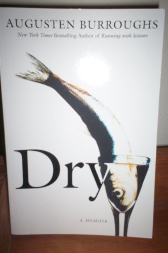 Beispielbild fr Dry: A Memoir zum Verkauf von Better World Books