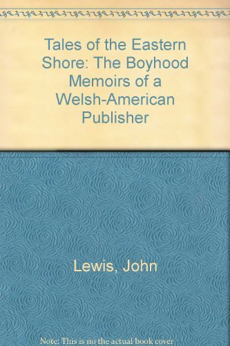 Stock image for Tales of the Eastern Shore: The Boyhood Memoir of a Welsh-American Publisher for sale by HPB-Diamond