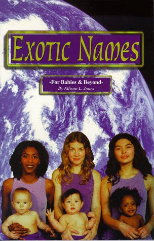 9780965733809: Exotic Names: For Babies and Beyond