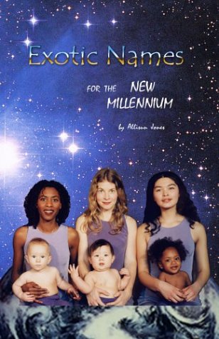 9780965733847: Title: Exotic Names For the New Millennium