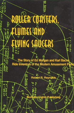 Beispielbild fr Roller Coasters, Flumes and Flying Saucers zum Verkauf von Books From California