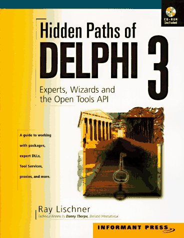 9780965736602: Hidden Paths of Delphi 3: Experts, Wizards and the Open Tools Api