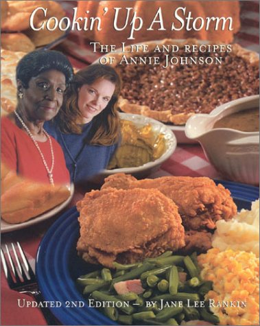 Stock image for Cookin' Up A Storm 2nd ED: The Life and Recipes of Annie Johnson for sale by BooksRun