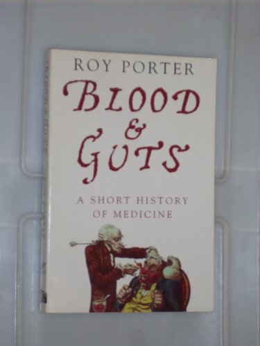 Beispielbild fr Blood & Guts (A Short History of Medicine) zum Verkauf von BooksRun