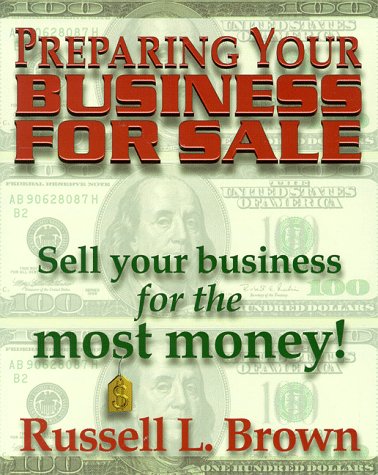 9780965740029: Preparing Your Business For Sale