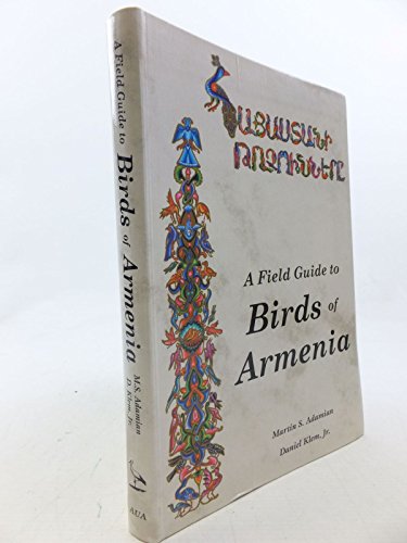 Stock image for A Field Guide to Birds of Armenia for sale by Albion Books