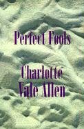 Stock image for Perfect Fools for sale by Better World Books