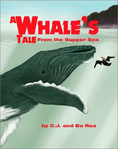 Stock image for A Whale's Tale from the Supper Sea for sale by Reliant Bookstore