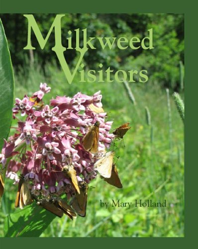 Beispielbild fr Milkweed Visitors zum Verkauf von Better World Books