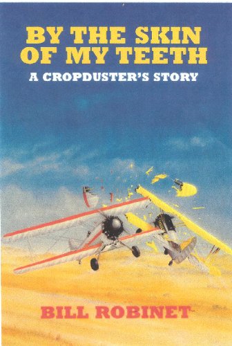 Beispielbild fr By the skin of my teeth: A cropduster's story zum Verkauf von St Vincent de Paul of Lane County