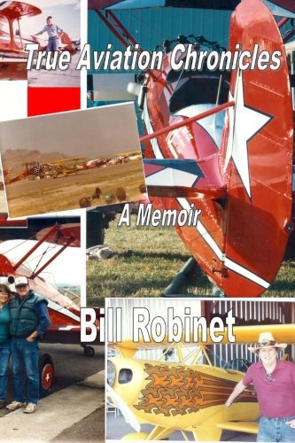 Beispielbild fr True Aviation Chronicles: A Memoir zum Verkauf von Revaluation Books