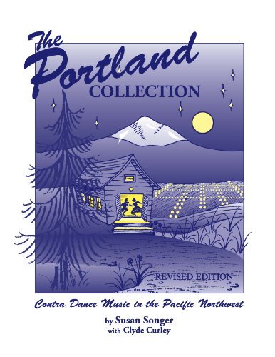 Beispielbild fr The Portland Collection: Contra Dance Music in the Pacific Northwest zum Verkauf von Books From California