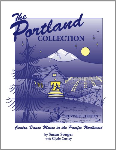 Stock image for The Portland Collection: Contra Dance Music in the Pacific Northwest, Revised Edition for sale by Front Cover Books