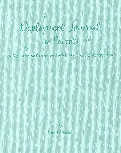 Beispielbild fr Deployment Journal for Parents: Memories and Milestones While My Child Is Deployed zum Verkauf von WorldofBooks