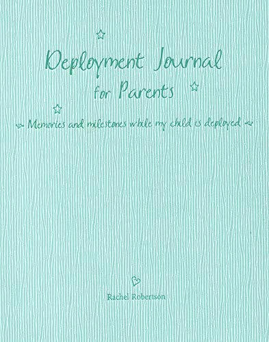 Stock image for Deployment Journal for Parents: Memories and Milestones While My Child Is Deployed for sale by WorldofBooks