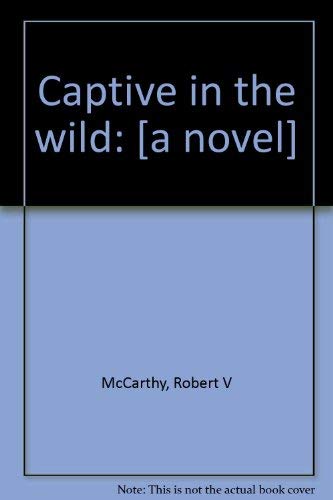 Imagen de archivo de Captive in the Wild a la venta por Better World Books