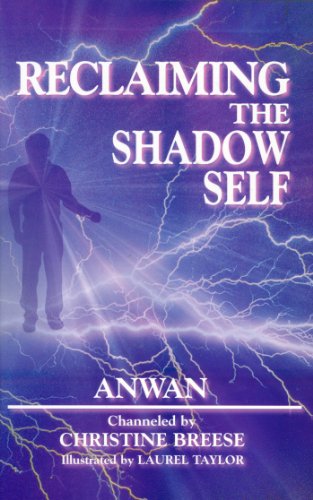 RECLAIMING THE SHADOW SELF: Facing The Dark Side In Human Consciousness (from Anwan)