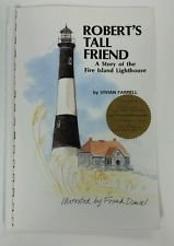 Beispielbild fr Robert's Tall Friend : A Story of the Fire Island Lighthouse zum Verkauf von Better World Books