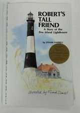 Imagen de archivo de Robert's Tall Friend: A Story of the Fire Island Lighthouse a la venta por SecondSale