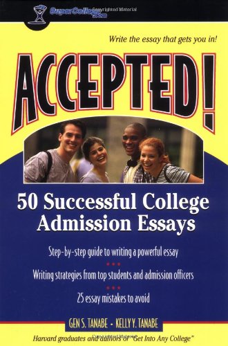 Imagen de archivo de Accepted! 50 Successful College Admission Essays (Accepted! Series) a la venta por Wonder Book