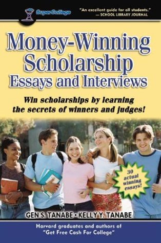 Stock image for Money-Winning Scholarship Essays and Interviews: Insider Strategies from Judges and Winners for sale by BookHolders