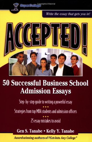 Stock image for Accepted! 50 Successful Business School Admission Essays for sale by Better World Books