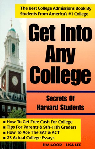 9780965755634: Get into Any College: Secrets of Harvard Students