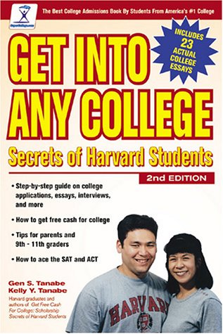 Stock image for Get Into Any College: Secrets of Harvard Students for sale by ThriftBooks-Atlanta