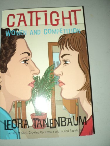 Beispielbild fr Catfight: Women and Competition zum Verkauf von Half Price Books Inc.