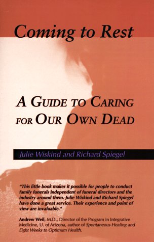 Imagen de archivo de Coming to Rest: A Guide to Caring for Our Own Dead, an Alternative to the Commercial Funeral a la venta por SecondSale