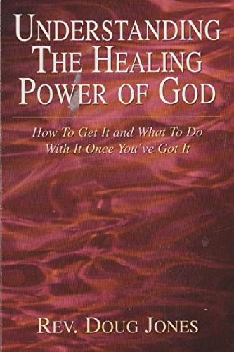 9780965759502: Understanding The Healing Power of God