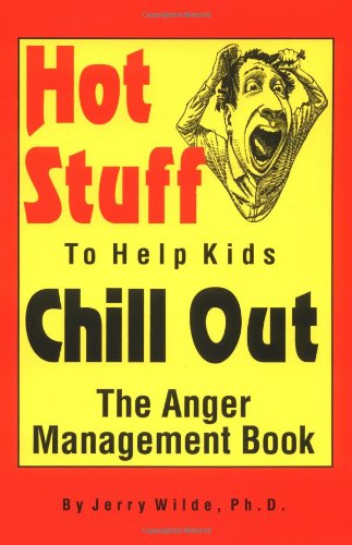 Stock image for Hot Stuff to Help Kids Chill Out: The Anger Management Book for sale by SecondSale