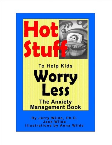 Stock image for Hot Stuff to Help Kids Worry Less: The Anxiety Management Book for sale by BooksRun