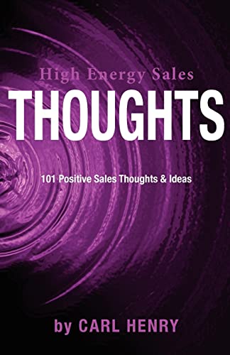 Stock image for High Energy Sales Thoughts: 101 Positve Sales Thoughts & Ideas for sale by BooksRun