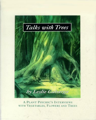 9780965762809: Talks with Trees; A Plant Psychic's Interviews with Vegetables, Flowers and Trees