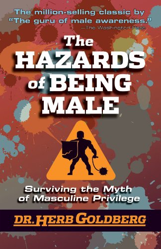 9780965762878: The Hazards of Being Male: Surviving the Myth of Masculine Privilege