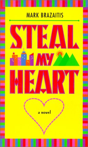 Stock image for Steal My Heart for sale by ThriftBooks-Dallas