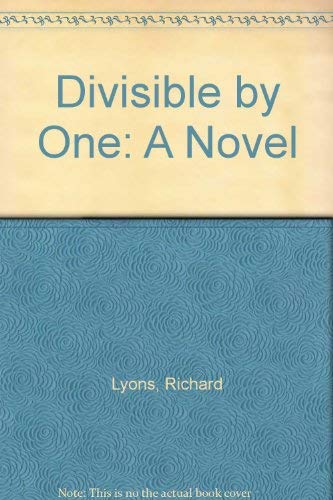 Imagen de archivo de Divisible by One: A Novel a la venta por Robinson Street Books, IOBA