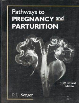 9780965764803: Pathways to Pregnancy and Parturition