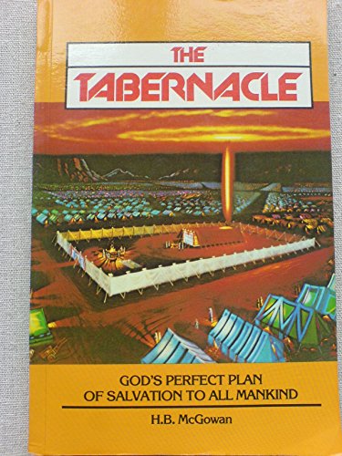 Stock image for The Tabernacle: God's Perfect Plan of Salvation to All Mankind for sale by -OnTimeBooks-