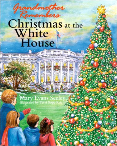 Imagen de archivo de Grandmother Remembers, Christmas at the White House a la venta por Wonder Book