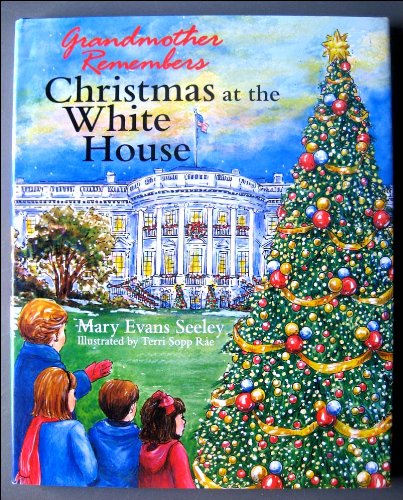 Stock image for Grandmother Remembers, Christmas at the White House for sale by ThriftBooks-Dallas