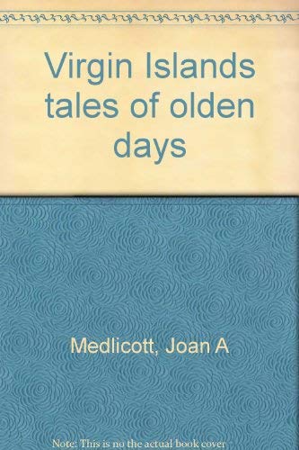 9780965769518: Title: Virgin Islands Tales of Olden Days