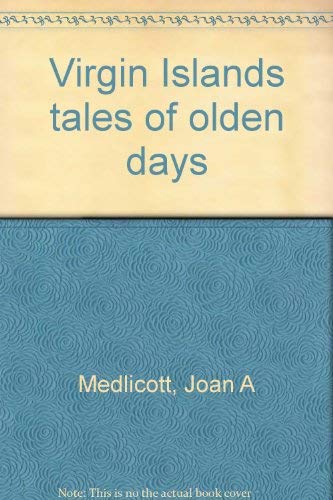 9780965769518: Virgin Islands tales of olden days