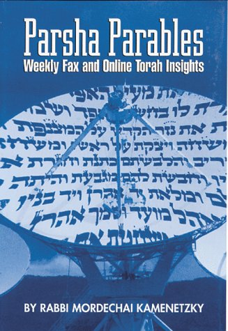 Imagen de archivo de Parsha Parables : Weekly Fax and Online Torah Insights a la venta por Langdon eTraders