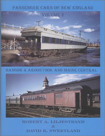 Stock image for Passenger Cars of New England Volume 2 -- Bangor & Aroostook and Maine Central for sale by GF Books, Inc.