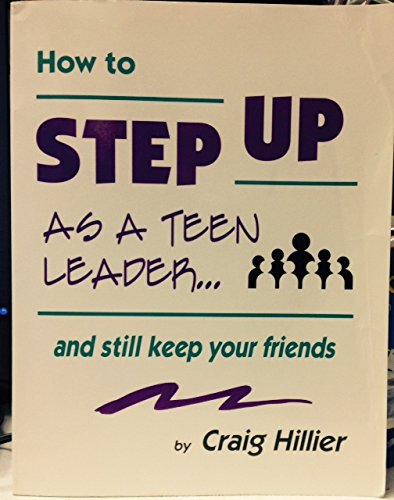 How to Step Up as a Teen Leader.and Still Keep Your Friends