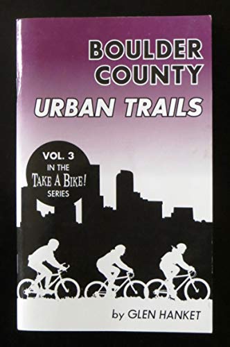 Imagen de archivo de Take a Bike: Boulder County Urban Trails a la venta por mountain