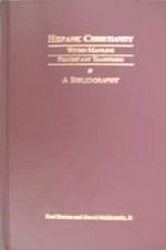 Beispielbild fr Hispanic Christianity Within Mainline Protestant Traditions: A Bibliography zum Verkauf von HPB-Red