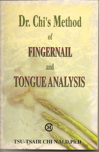 Beispielbild fr Dr. Chi's Method of Fingernail and Tongue Analysis zum Verkauf von HPB-Red